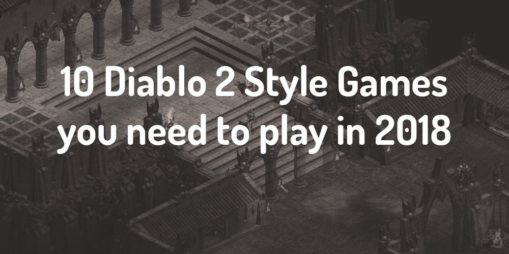 Diablo 2 style games