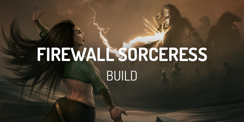 Firewall Sorceress Build